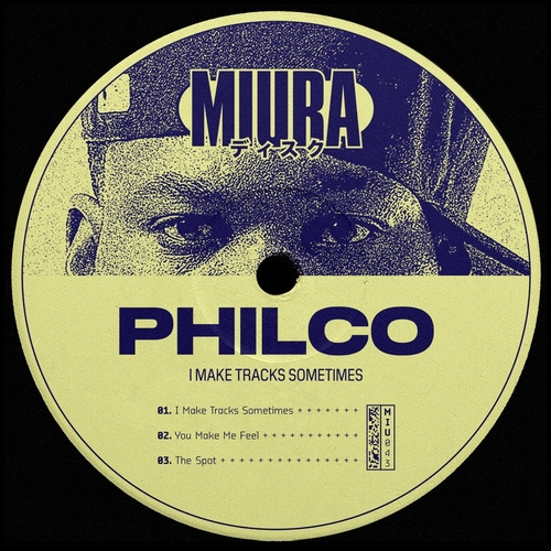 Philco - I Make Tracks Sometimes [MIU043]